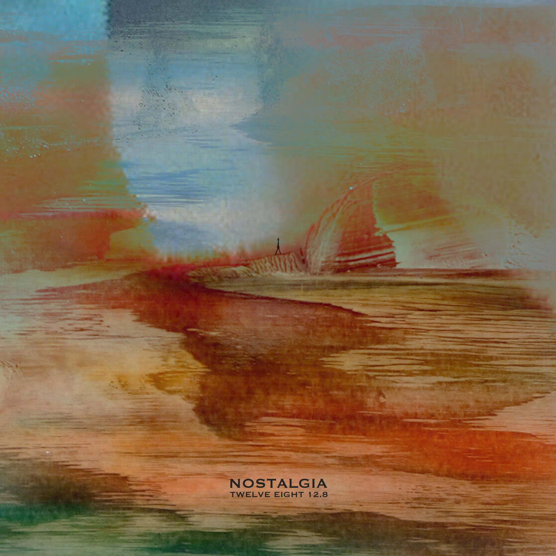 "Nostalgia@ Twelve Eight 12.8" • EP cover